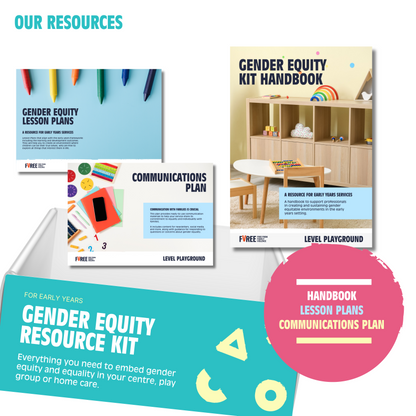 Gender Equity Resource Kit - Early Years